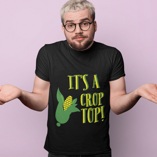 It’s a Crop Top Unisex T-shirt Tees n' Merch
